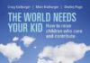 The World Needs Your Kid