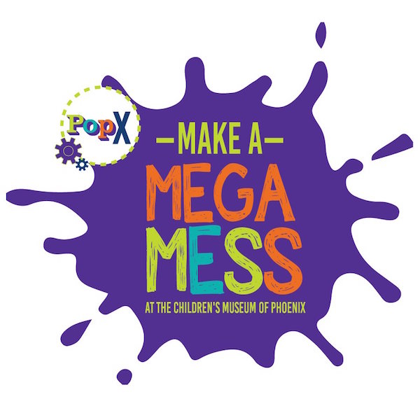 Children’s Museum of Phoenix – Mega Mess