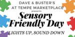 Dave and Busters Sensory Friendly Day