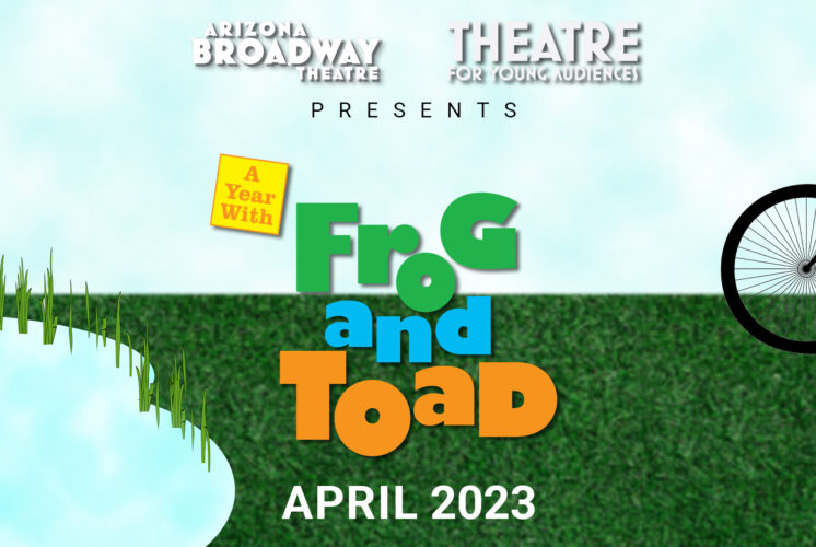 A Year With Toad and Frog at Arizona Broadway Theatre | Raising Arizona ...